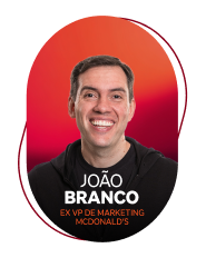 João Branco - Ex VP de Marketing McDonald's