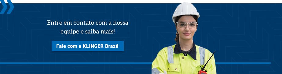 Entre em contato com a nossa equipe e saiba mais! Fale com a KLINGER Brazil