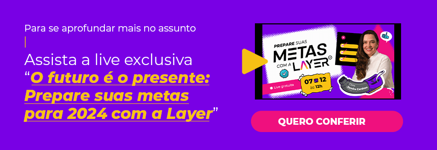 Confira a live Prepare suas metas para 2024 com a Layer Up