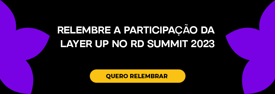 Relembre a participação da Layer Up no RD Summit, na retrospectiva 2023 da nossa agência