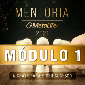 Mentoria MetaLife 2021 - Módulo 1