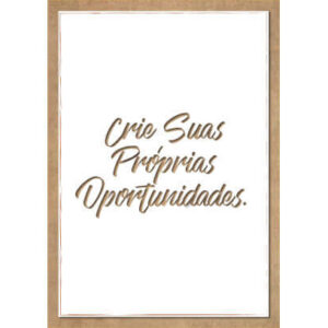 Cria suas próprias oportunidades