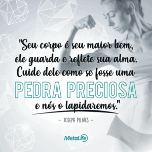 Seu corpo é seu maior bem...