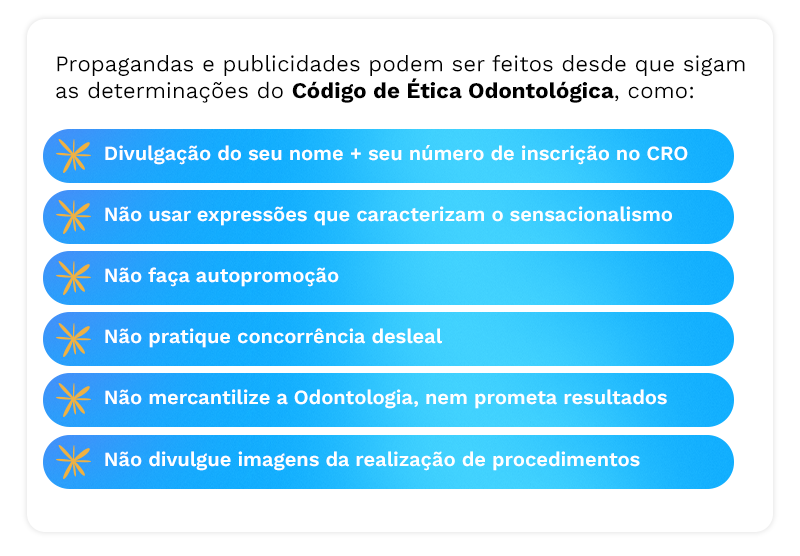 Propagandas e publicidades podem ser feitos desde que sigam as determinações do Código de Ética Odontológica