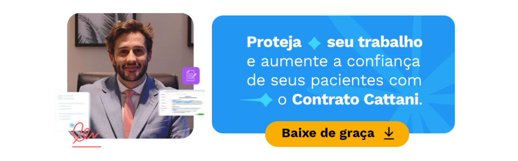 Proteja seu trabalho e aumente a confiança de seus pacientes com o Contrato Cattani.