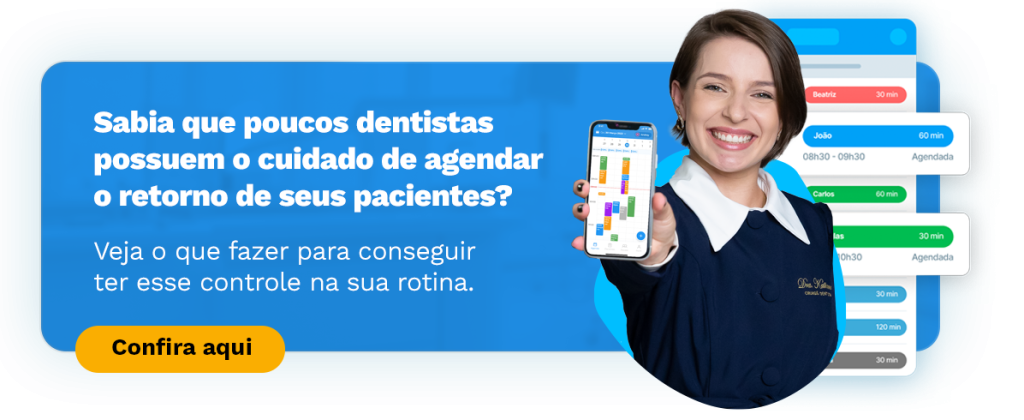 Sabia que poucos dentistas possuem o cuidado de agendar o retorno de seus pacientes?
Veja o que fazer para conseguir ter esse controle na sua rotina.