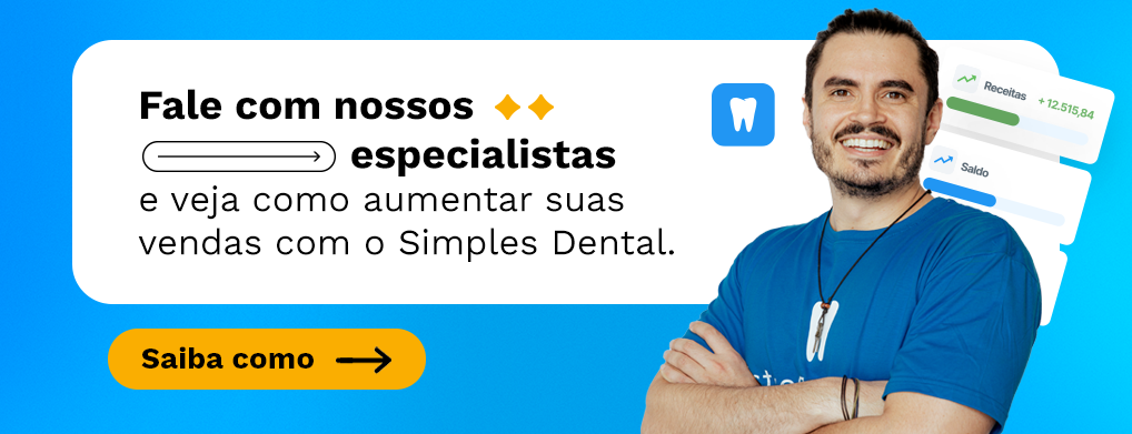 Fale com nossos especialistas e veja como aumentar suas vendas com o Simples Dental.