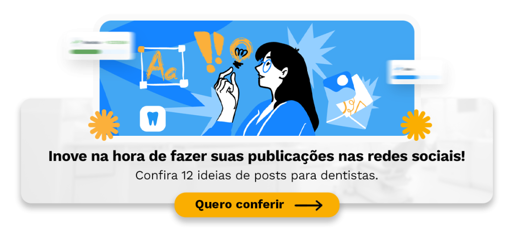 Tráfego orgânico: Inove na hora de fazer suas publicações nas redes sociais!
Confira 12 ideias de posts para dentistas.
