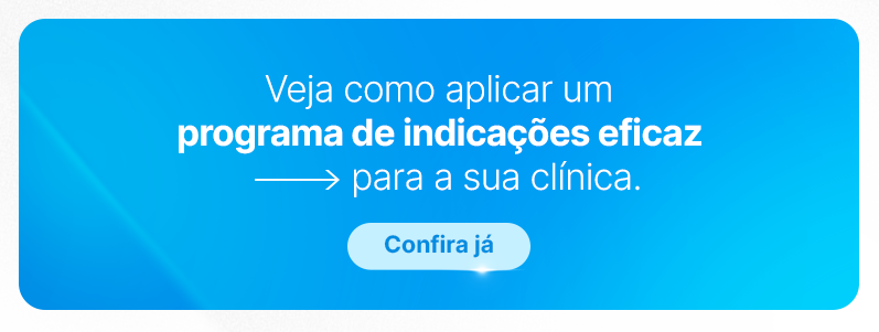 Anúncio sobre como aplicar um programa de indicações eficaz para clínicas odontológicas, com botão "Confira já".