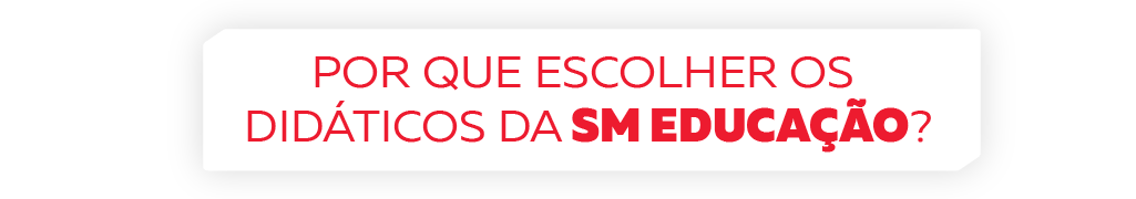 Por que escolher SM Educação
