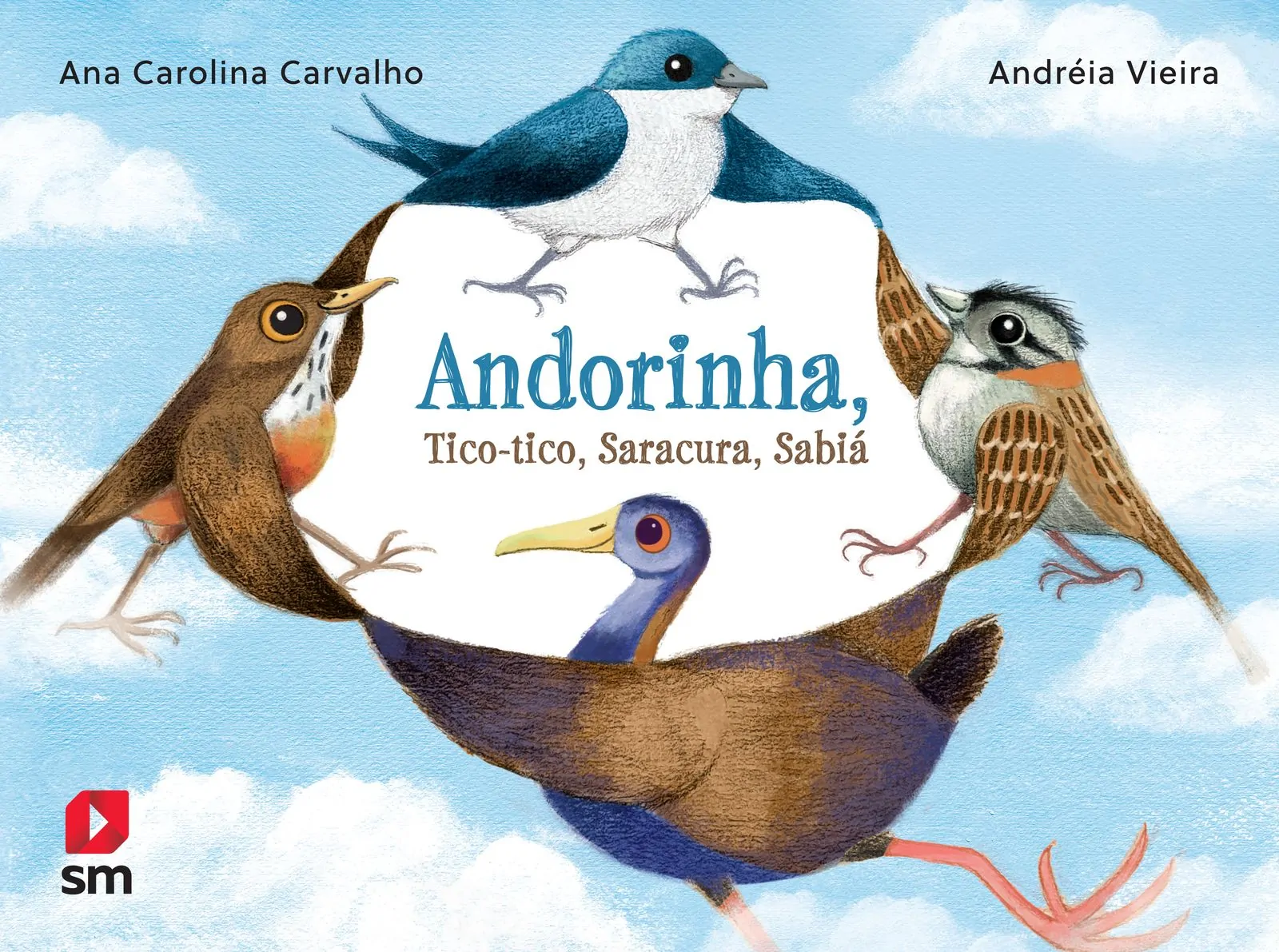 Andorinha, Tico-tico, Saracura, Sabiá